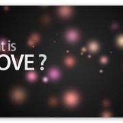 What is Love?